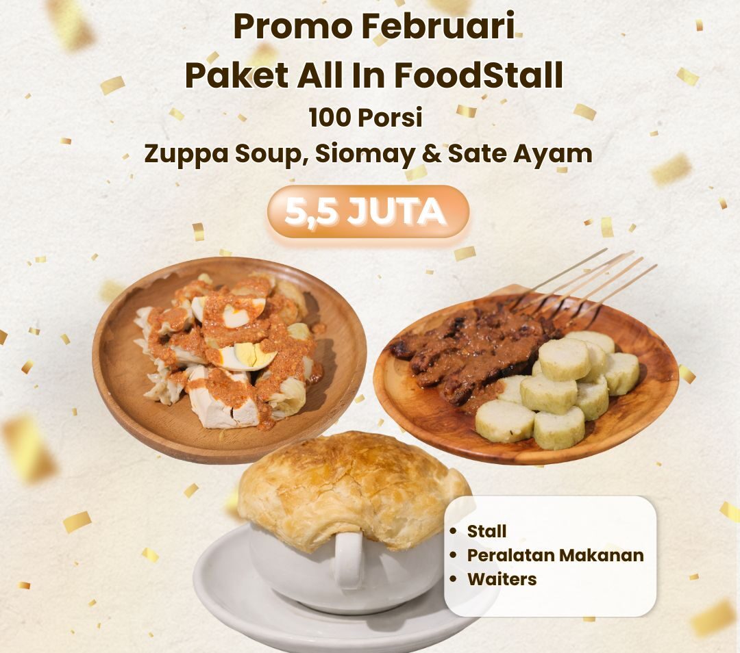Promo All In Caterinng murah jakarta selatan 5,5 Juta dapat 100 Zuppa Soup, Sate Ayam, Bakwan Malang